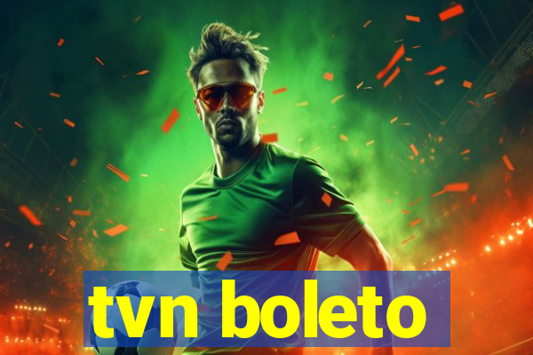 tvn boleto